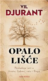 Opalo lišće : poslednje reči o životu, ljubavi, ratu i bogu